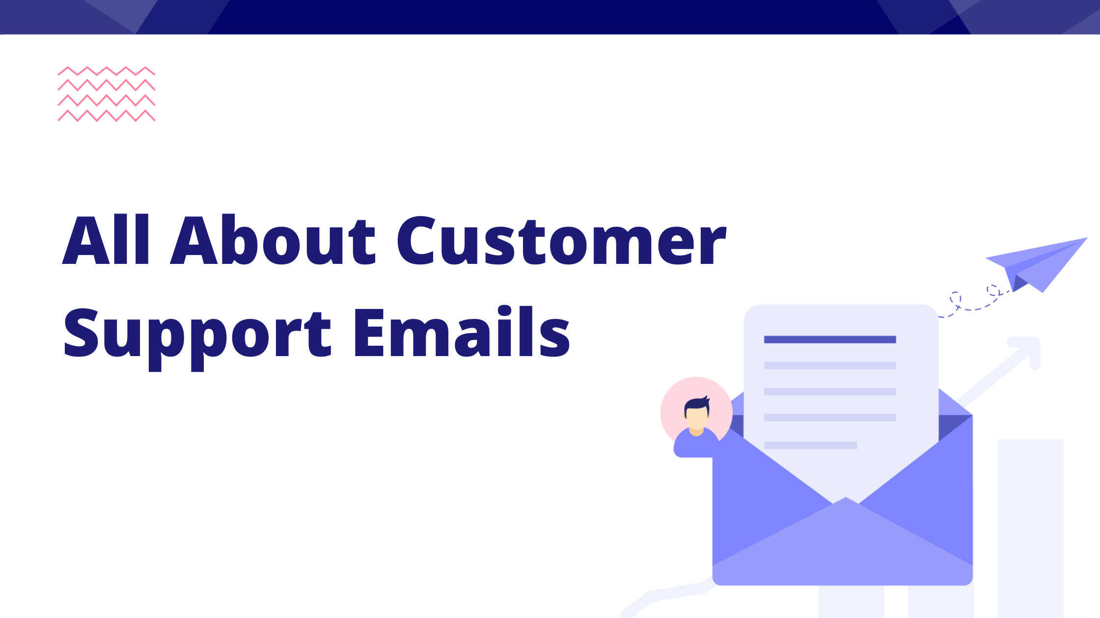 Guide to Customer Support Emails [Includes Free Templates]